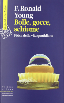 Bolle, gocce, schiume by Ronald F. Young