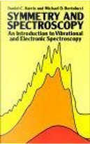 Symmetry and Spectroscopy by Daniel C. Harris, Michael D. Bertolucci