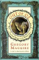 Out of Oz by Gregory Maguire