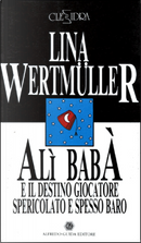 Ali Baba e il destino giocatore spericolato e spesso baro by Andrej Longo, Lina Wertmüller