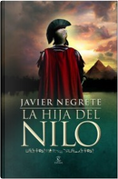 La hija del Nilo by Javier Negrete
