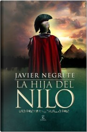 La hija del Nilo by Javier Negrete