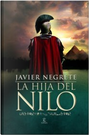 La hija del Nilo by Javier Negrete