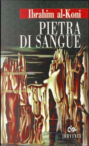 Pietra di sangue by Ibrahim Al-Koni