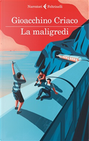 La Maligredi by Gioacchino Criaco