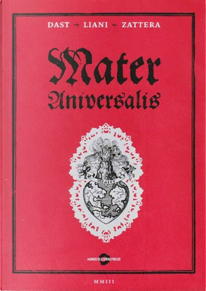 Mater Universalis by Dast, Gianmaria Liani, Stefano Zattera