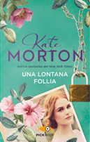 Una lontana follia by Kate Morton