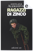 Ragazzi di zinco by Svetlana Aleksievič