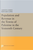 Population and Revenue in the Towns of Palestine in the Sixteenth Century by Bernard Lewis