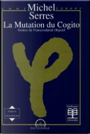 Michel Serres, la mutation du cogito by Anne Crahay