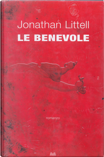 Le benevole by Jonathan Littell