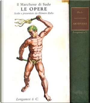 Le opere by Donatien Alphonse François De Sade