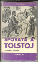 Sposata a Tolstoj by Cynthia Asquith