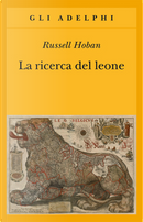 La ricerca del leone by Russell Hoban