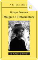 Maigret e l'informatore by Georges Simenon