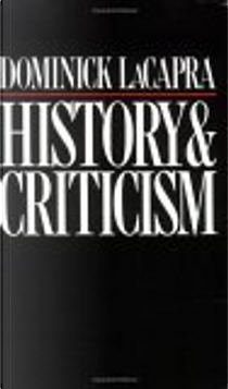 History and Criticism by Dominick LaCapra
