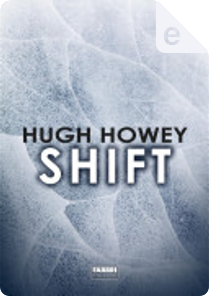 Shift by Hugh Howey
