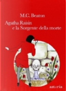 Agatha Raisin e la sorgente della morte by M. C. Beaton
