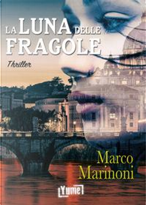 La luna delle fragole. Il caso dell'epatologo by Marco Marinoni