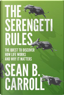 The Serengeti Rules by Sean B. Carroll
