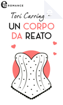 Un corpo da reato by Tori Carrington