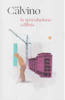 La speculazione edilizia by Italo Calvino