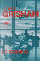 Lo scambio by John Grisham
