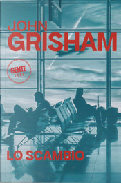 Lo scambio by John Grisham