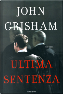 Ultima sentenza by John Grisham