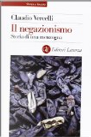 Il negazionismo. Storia di una menzogna by Claudio Vercelli