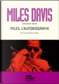 Miles. L'autobiografia by Miles Davis, Quincy Troupe