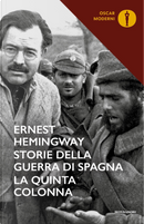Storie della guerra di Spagna - La Quinta Colonna by Ernest Hemingway