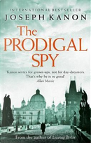 The Prodigal Spy by Joseph Kanon