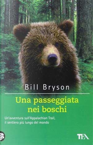 Una passeggiata nei boschi by Bill Bryson