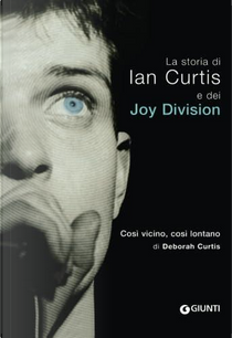 Così vicino, così lontano by Deborah Curtis