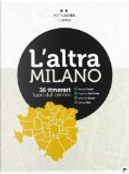 L'altra Milano by Andrea Dusio, Caterina Duzzi, Enrico Rini, Federico Del Prete