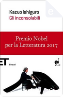 Gli inconsolabili by KAZUO ISHIGURO