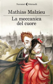 La meccanica del cuore by Mathias Malzieu