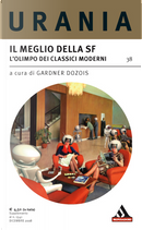 Il meglio della SF - L'Olimpo dei classici moderni by Bruce Sterling, Eileen Gunn, Gene Wolfe, Greg Bear, Howard Waldrop, John Crowley, John Kessel, Lucius Shepard, Mike Resnick, Nancy Kress, Pat Cadigan, William Gibson