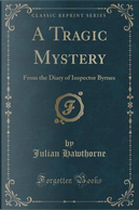 A Tragic Mystery by Julian Hawthorne