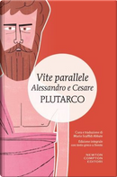 Vite parallele: Alessandro e Cesare by Plutarco
