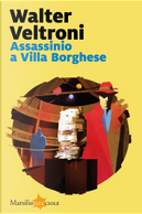 Assassinio a Villa Borghese by Walter Veltroni