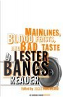 Main Lines, Blood Feasts, and Bad Taste by Lester Bangs