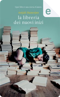 La libreria dei nuovi inizi by Anjali Banerjee