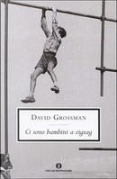 Ci sono bambini a zigzag by David Grossman