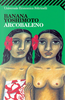 Arcobaleno by Banana Yoshimoto