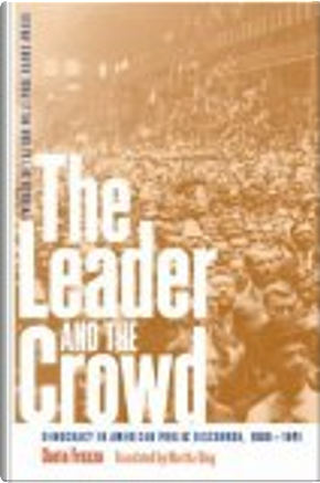 The Leader and the Crowd by Daria Frezza