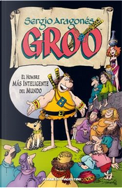 Groo el errante: El hombre más inteligente del mundo by Mark Evanier, Sergio Aragones