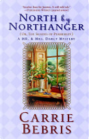 North by Northanger, Or the Shades of Pemberly by Carrie Bebris