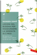 Lezioni del Buddha per raggiungere la serenità in 3 mesi by Nansen Osho